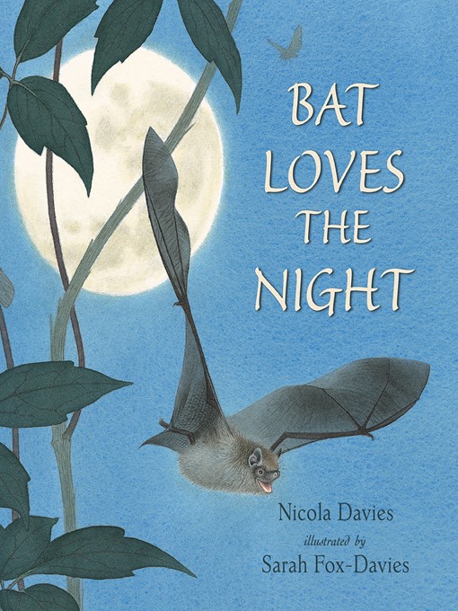 Nicola Davies创作的Bat Loves the Night作品的详细信息 - 可供借阅